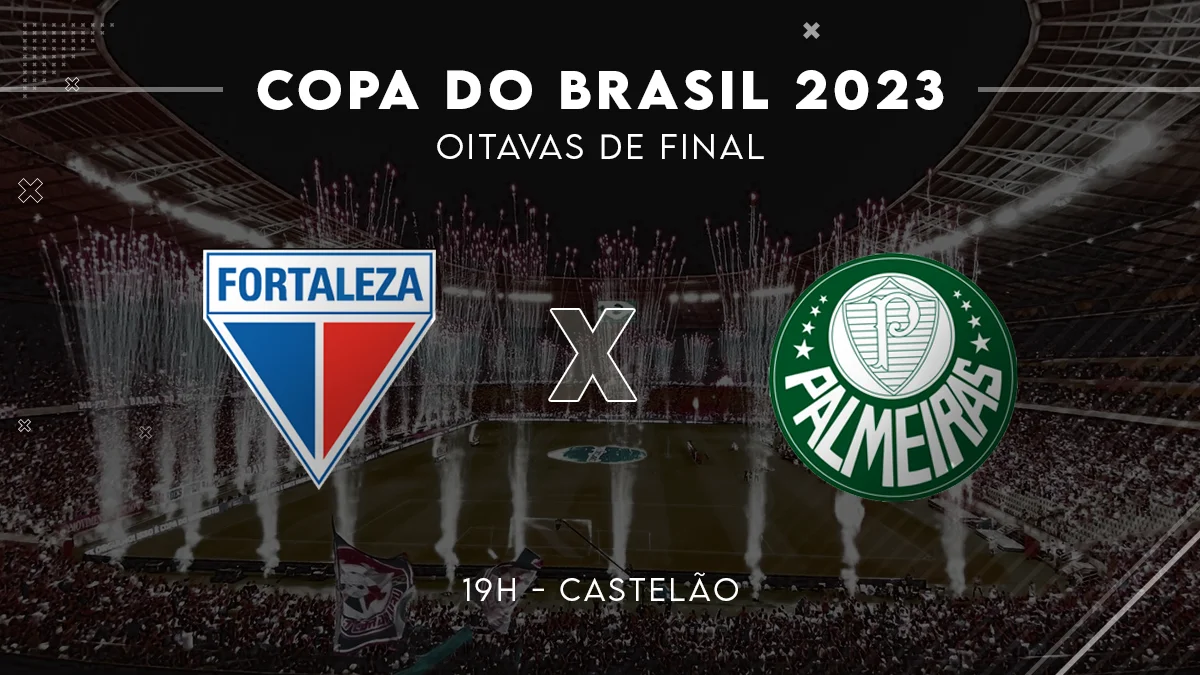 Copa do Brasil 2023: Fortaleza x Palmeiras; onde assistir de graça e online  - Copa do Brasil - Br - Futboo.com